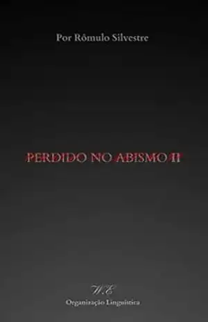 PERDIDO NO ABISMO II - Rômulo Silvestre