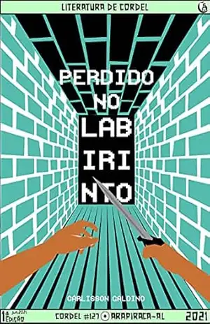 Perdido no Labirinto – Cárlisson Galdino