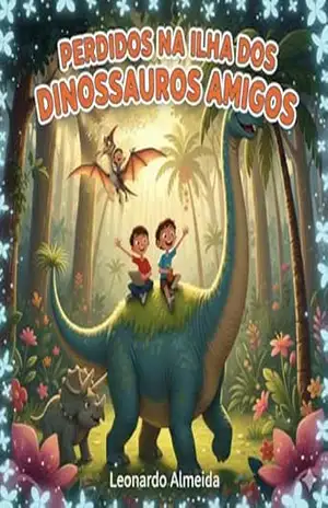 Perdidos na Ilha dos Dinossauros Amigos - Leonardo  Almeida