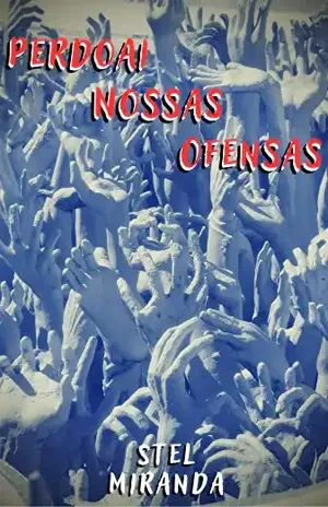 “PERDOAI NOSSAS OFENSAS” – Stel Miranda