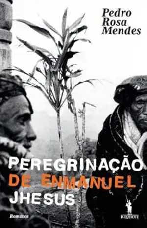 Peregrinação de Enmanuel Jhesus - Pedro Rosa Mendes