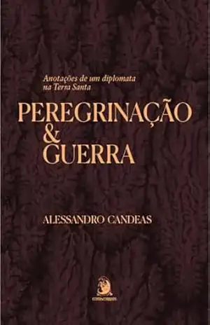 Peregrinação e Guerra - Alessandro Candeas