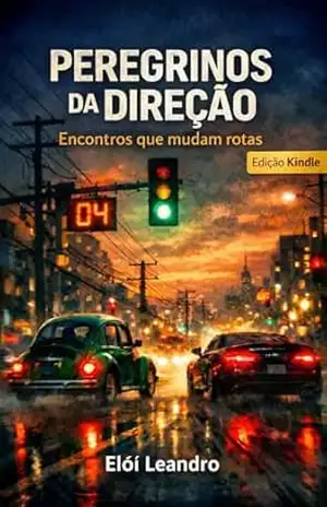 Peregrinos Da Direção: Encontros que mudam rotas – Elói  Leandro