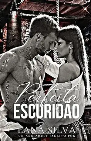 Perfeita Escuridão – Spin Off Estrelas do Alabama – Lana Silva