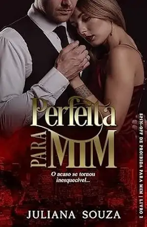 Perfeita para mim: Spin Off Natal Inesquecivel (Duologia Natal Inesquecivel Livro 2) – Juliana Souza