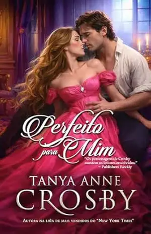 Perfeito Para Mim – Tanya Anne Crosby