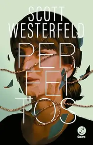 Perfeitos (Vol. 2 Feios) - Scott Westerfeld
