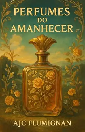 PERFUMES DO AMANHECER – AJC FLUMIGNAN