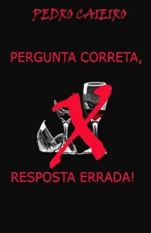 PERGUNTA CORRETA, RESPOSTA ERRADA! – Pedro Caieiro