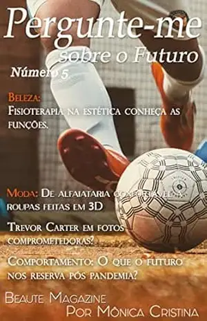 Pergunte–me sobre o futuro (Beauté Livro 5) – Mônica  Cristina