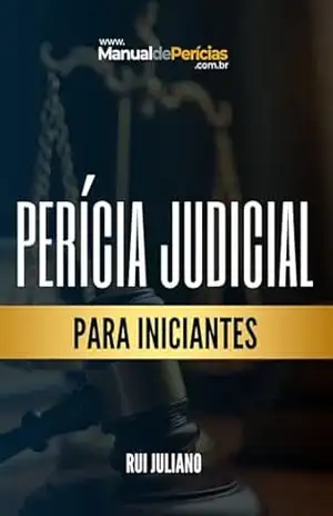 Perícia Judicial para Iniciantes – Rui Jesus Pena Juliano
