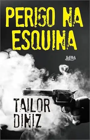 Perigo na esquina – Tailor Diniz