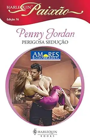 Perigosa sedução (Harlequin Paixão Livro 76) – Penny Jordan