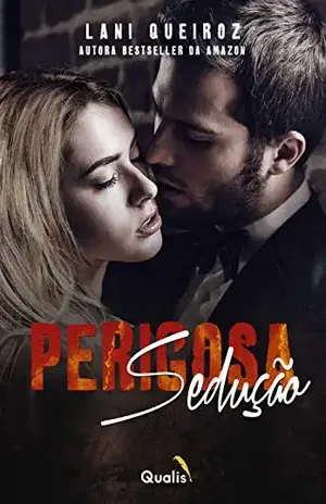 Perigosa sedução: Livro I (Duologia Perigosa sedução 1) – Lani Queiroz