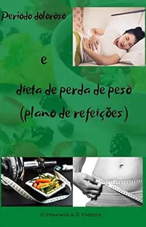 Período doloroso e dieta de perda de peso (plano de refeições) - Daniel Pawlowski