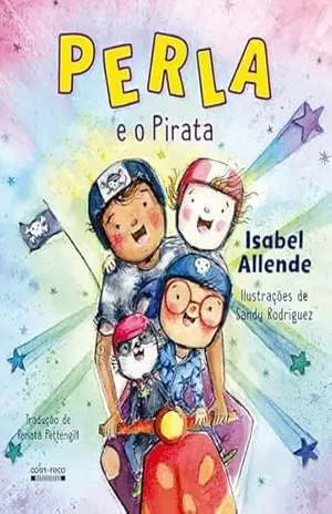 Perla e o Pirata (Perla: A cachorrinha poderosa Livro 2) – Isabel Allende