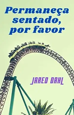 Permaneça sentado, por favor. – Jared Dahl