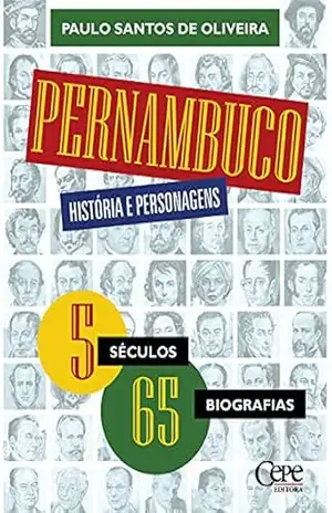 Pernambuco, história e personagens – Paulo Santos de Oliveira
