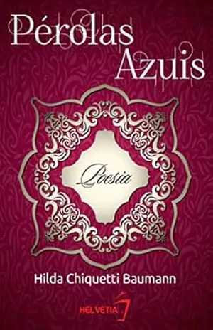 Pérolas Azuis – Hilda Chiquetti Baumann