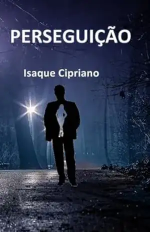 Perseguição – Isaque Cipriano