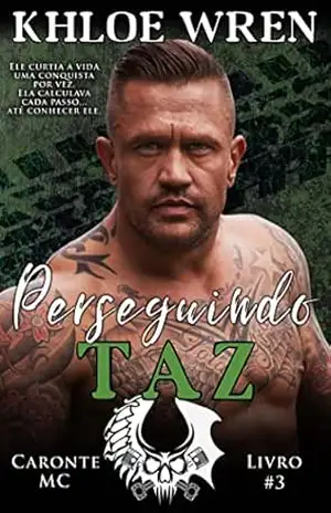 Perseguindo Taz (Caronte MC Livro 3) – Khloe Wren
