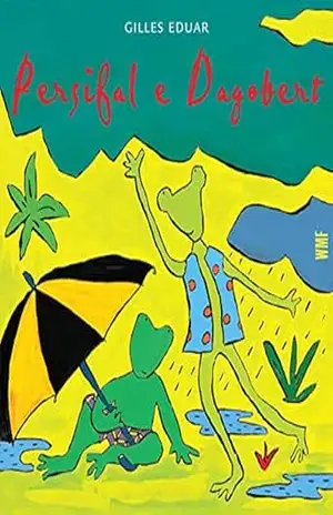 Persifal e Dagobert – Gilles Eduar