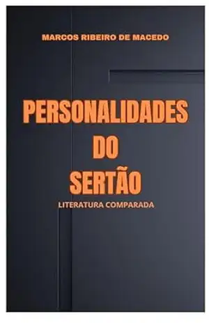 PERSONALIDADES DO SERTÃO: Literatura Comparada - MARCOS RIBEIRO DE MACEDO