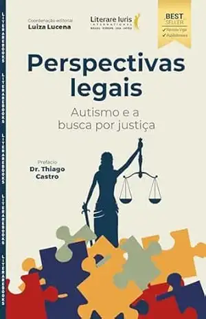 Perspectivas legais: Autismo e a busca por justiça - Luiza Lucena