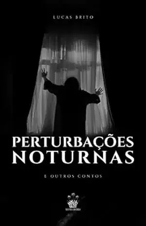 Perturbações Noturnas e Outros Contos – Lucas Brito