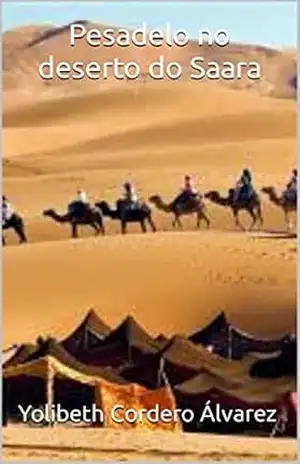 Pesadelo no deserto do Saara – Yolibeth Cordero Álvarez
