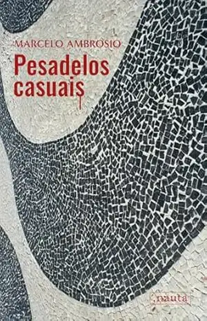 Pesadelos casuais - Marcelo Ambrosio