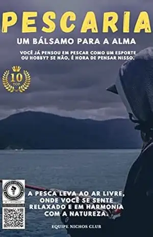 Pescaria – Um Bálsamo para a Alma – Equipe  Nichos Club