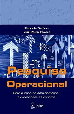 Pesquisa Operacional: Para Cursos de Administração, Contabilidade e Economia - Luiz Paulo Fávero