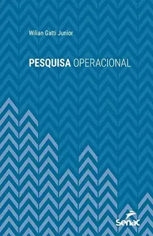 Pesquisa operacional (Série Universitária) - Wilian Gatti Junior