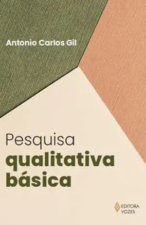 Pesquisa qualitativa básica – Antonio Carlos Gil