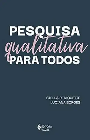Pesquisa qualitativa para todos - Stella R. Taquette