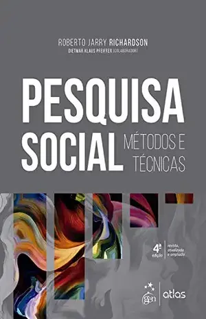 Pesquisa Social – Métodos e Técnicas - Roberto Jarry Richardson
