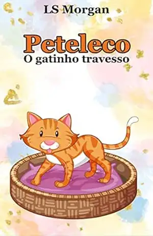 Peteleco: O gatinho travesso – LS Morgan