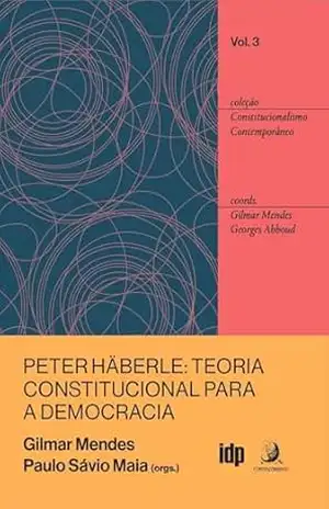 Peter Häberle, uma teoria constitucional para a democracia – Gilmar Mendes