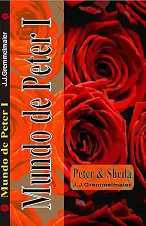 Peter & Sheila: Mundo de Peter I – João Jose Gremmelmaier