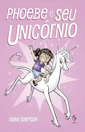 Phoebe e seu unicórnio – Dana Simpson