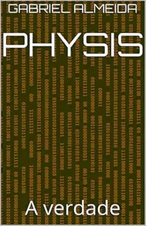 Physis: A verdade – GABRIEL ALMEIDA