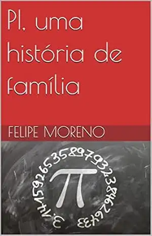 PI, uma história de família - Felipe Moreno