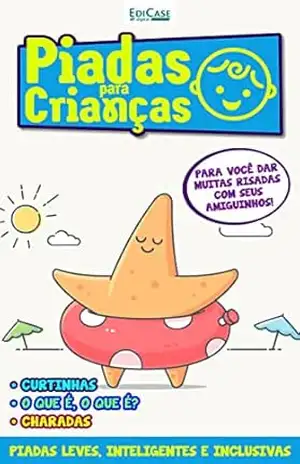 Piadas Para Crianças Ed. 106 – PIADAS LEVES, INTELIGENTES E INCLUSIVAS – EdiCase Digital
