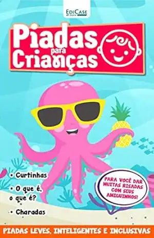 Piadas Para Crianças Ed. 114 – PIADAS LEVES, INTELIGENTES E INCLUSIVAS – EdiCase Digital
