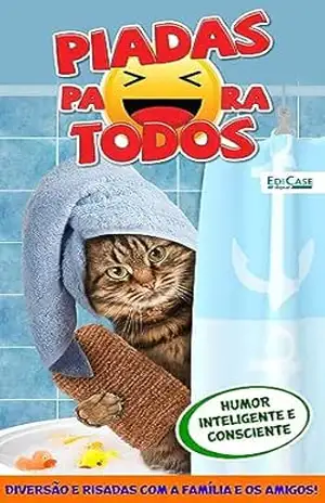 Piadas para Todos Ed.127 – Humor Inteligente e Consciente – EdiCase Digital