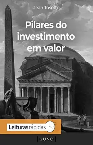 Pilares do investimento em valor – Jean Tosetto