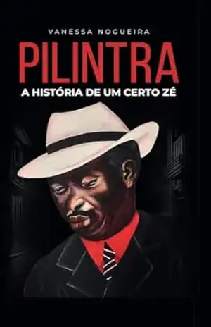 Pilintra: A História de Um Certo Zé – Vanessa Nogueira