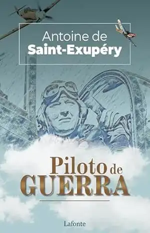 Piloto de Guerra – Antoine de Saint ExuPéry