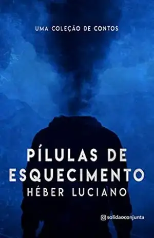 Pílulas de Esquecimento - Héber Luciano